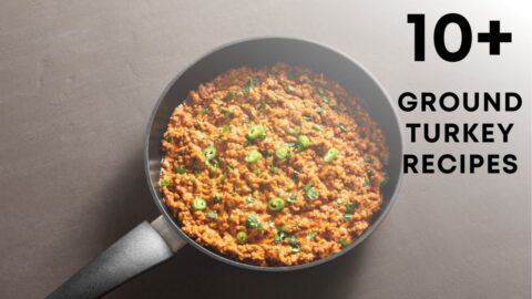 Best Recipes with Ground Turkey