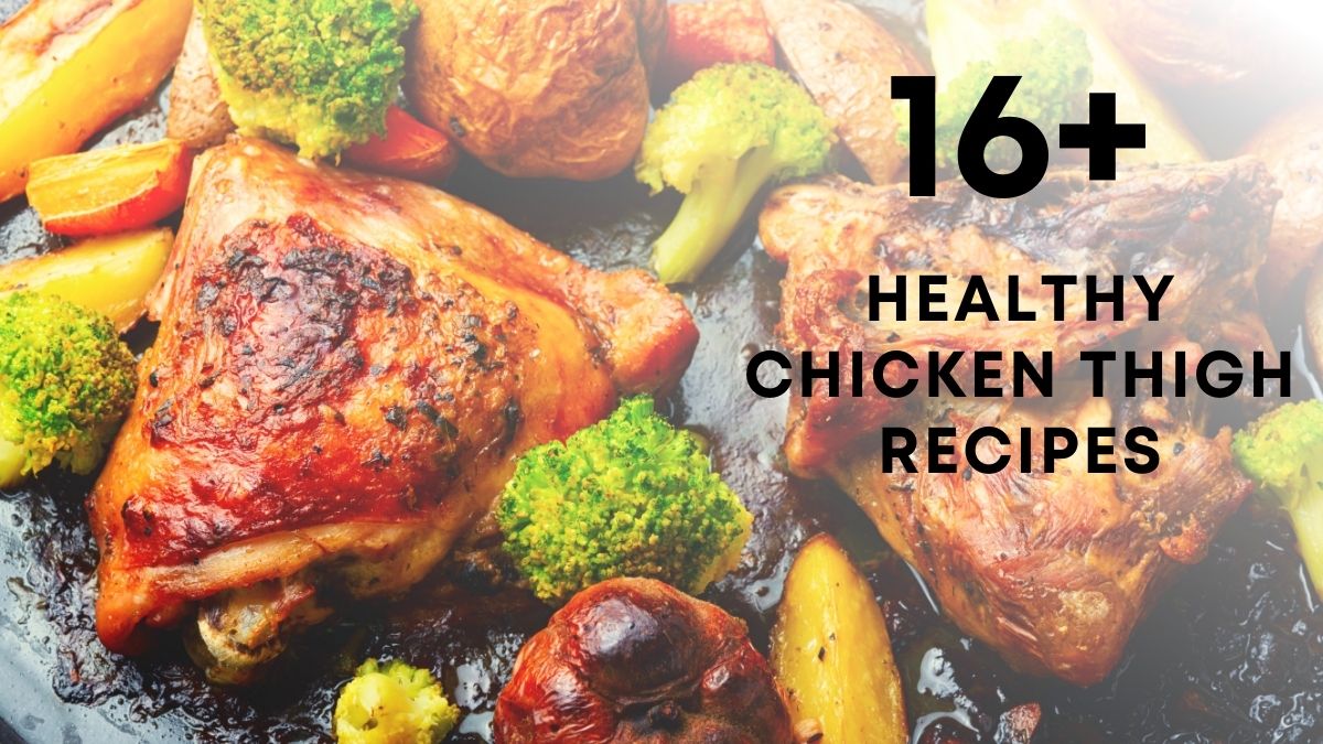 healthy chicken thigh recipes