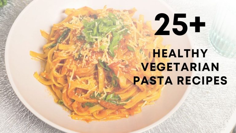 Easy & Healthy Vegetarian Pasta Recipes for Dinner