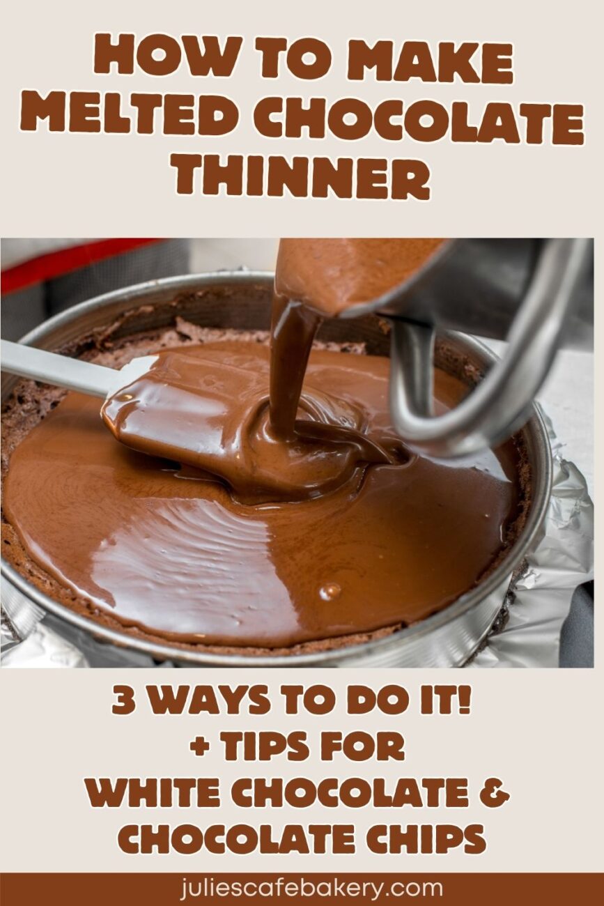 how to make melted chocolate thinner