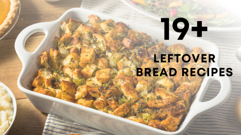 Easy & Delicious Recipes with Leftover Bread