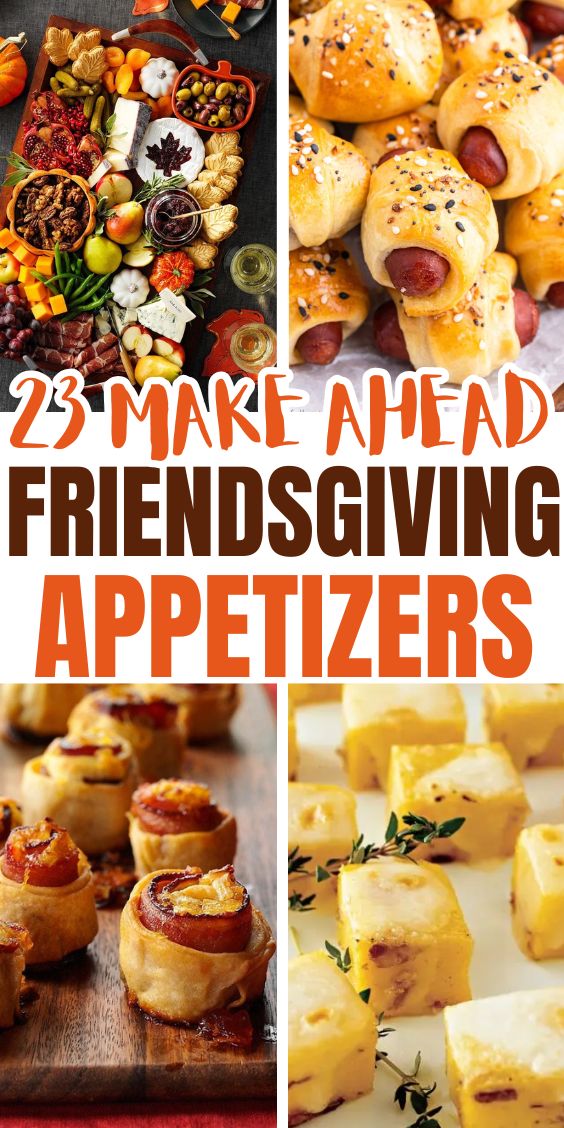 make ahead Easy Friendsgiving Appetizers