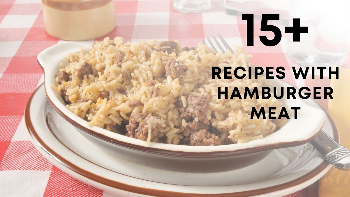 recipes with hamburger meat