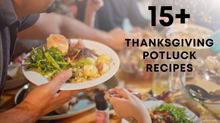 Thanksgiving Potluck Ideas You Can Easily Bring!
