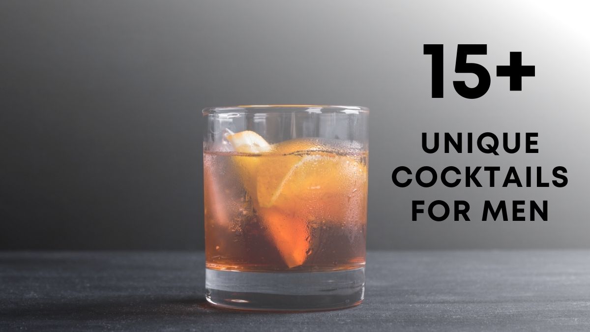 unique cocktails for men