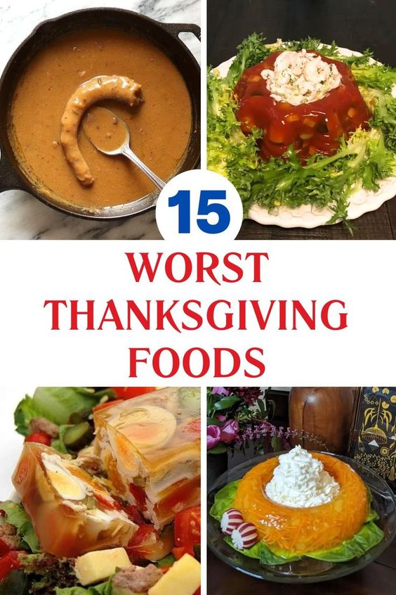 15 Worst Thanksgiving Food to Eat!